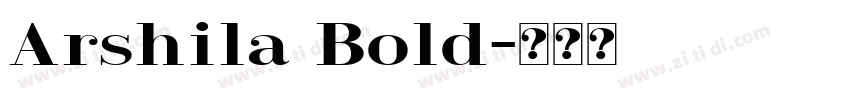 Arshila Bold字体转换 Arshila Bold字体转换